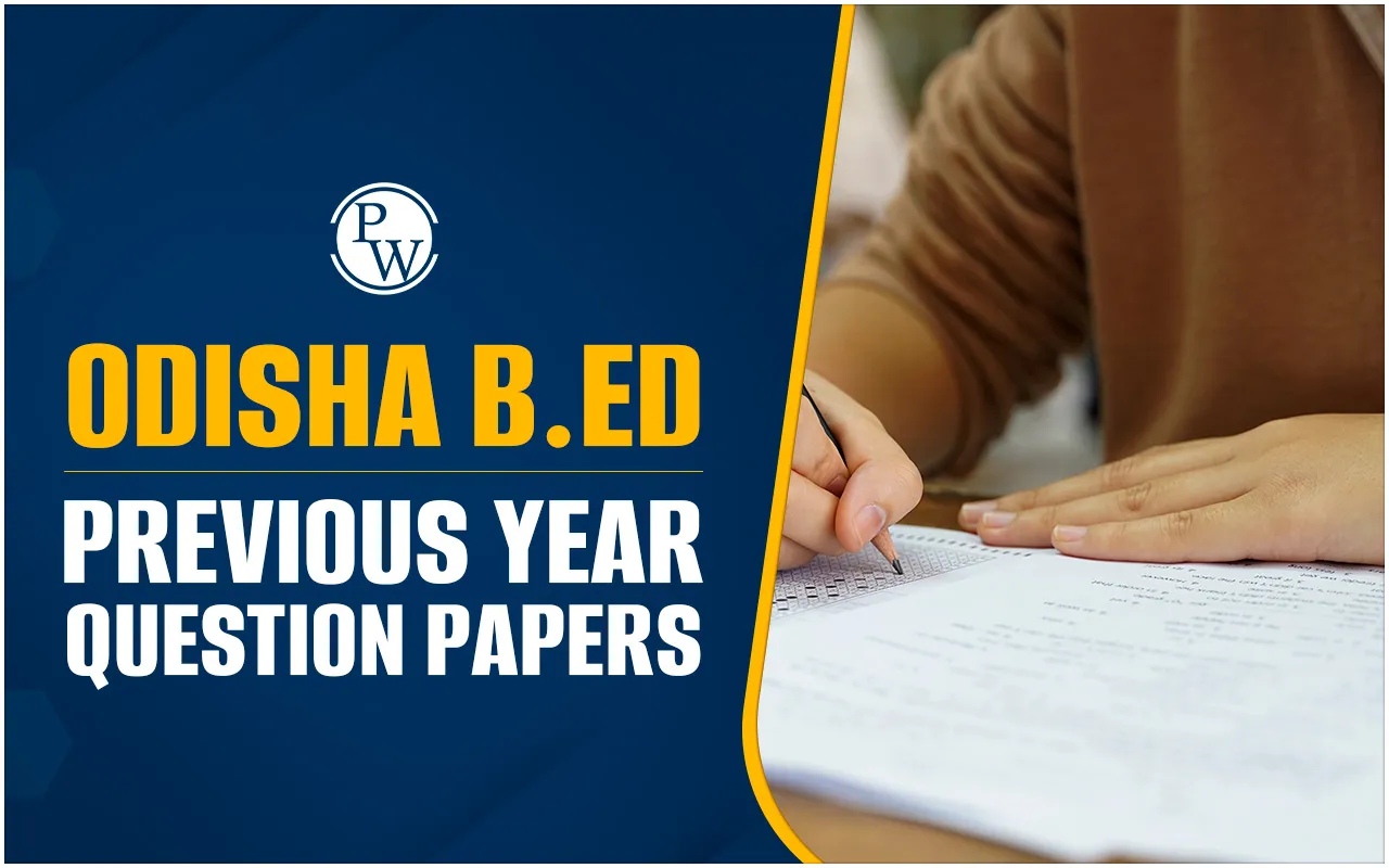 Odisha B.Ed. Previous Year Question Paper, Download PDF