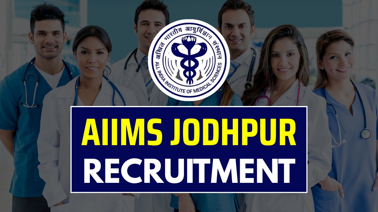 AIIMS Jodhpur Recruitment 2025, Check Eligibility Details for Group B Posts Here
